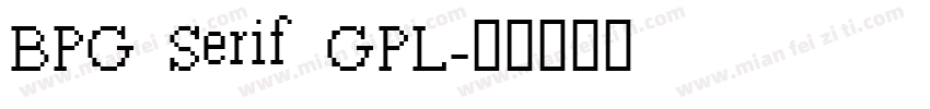 BPG Serif GPL字体转换